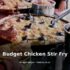 Budget Chicken Stir Fry