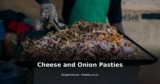 Cheese and Onion Pasties