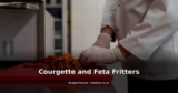 Courgette and Feta Fritters