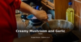 Creamy Mushroom and Garlic Toast