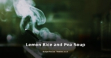 Lemon Rice and Pea Soup
