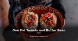One Pot Tomato and Butter Bean Stew