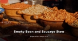 Smoky Bean and Sausage Stew