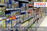 Up To 50% Off Toys At Tesco